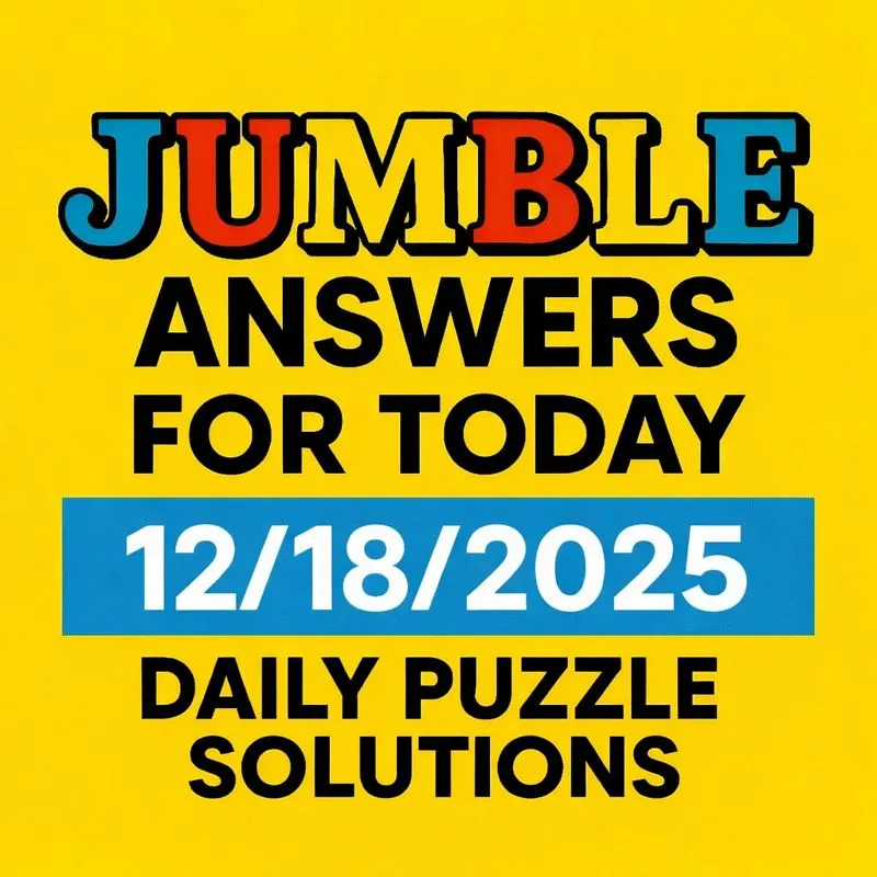 Jumble Answers for Today 12/18/2025