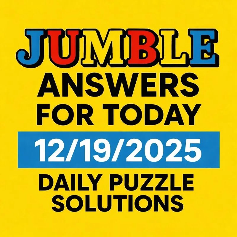Jumble Answers for Today 12/19/2025